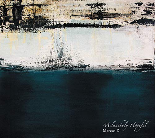 MARCUS D - Melancholy Hopeful - Disque CD