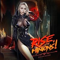 Rise, My Minions!
