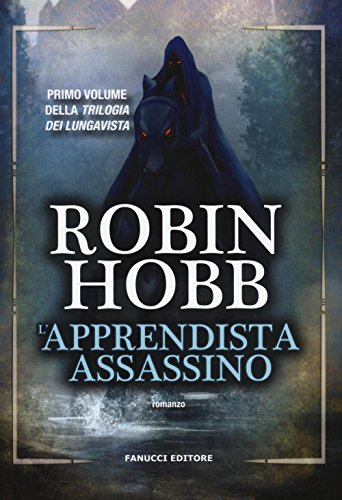 L'apprendista assassino. Trilogia dei Lungavista: 1 L'apprendista assassino. Trilogia dei Lungavista: 1