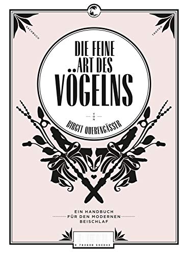 Die feine Art des Vögelns: Ein Handbuch für den modernen Beischlaf