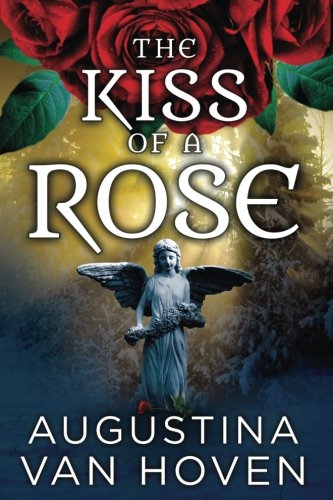 The Kiss of a Rose (Rose Series) 0997715979 Book Cover