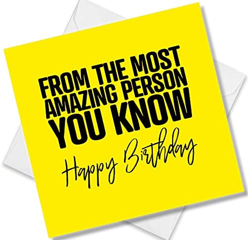 Punkcards - Funny Birthday Cards - From The Most Amazing Person You Know - Husband Birthday Card - Birthday Card for Friend