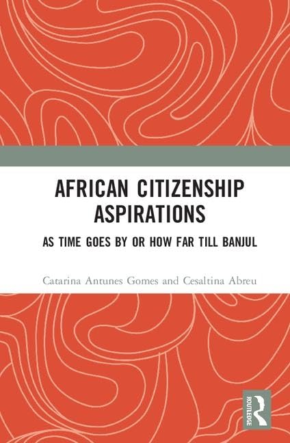 African Citizenship Aspirations: As Time Goes By or How Far Till Banjul      1st Edition