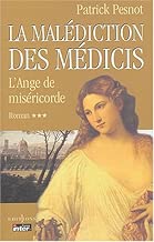 Download La Malédiction des Médicis, tome 3 : L'Ange de Miséricorde PDF