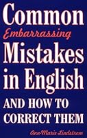 Common Embarrassing Mistakes in English: And How to Correct Them 1887053123 Book Cover