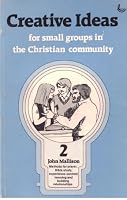 Creative ideas for small groups in the Christian community (Abridged small group series) 0909202060 Book Cover