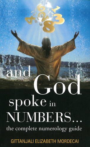 Buy And God Spoke in Numbers...: The Complete Numerology Guide: 1 Book ...