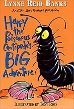 Harry the Poisonous Centipede's Big Adventure: Another Story to Make You Squirm