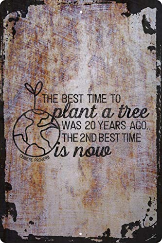 Wall Art Tin Sign Best time to plant a tree was 20 years ago, 2nd best time is now Beige Home Decor...