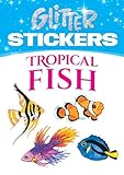 Glitter Tropical Fish Stickers (Dover Little Activity Books Stickers)