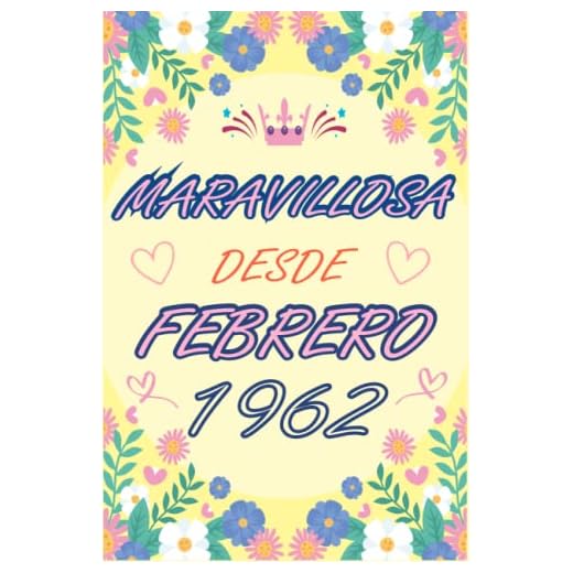 CUADERNO, MARAVILLOSA DESDE FEBRERO 1962: Regalo de 61 cumpleaños para mujeres y hombres, ideas de 61 cumpleaños... un cumpleaños... divertido, ... regalo de 61 cumpleaños para él/ella.