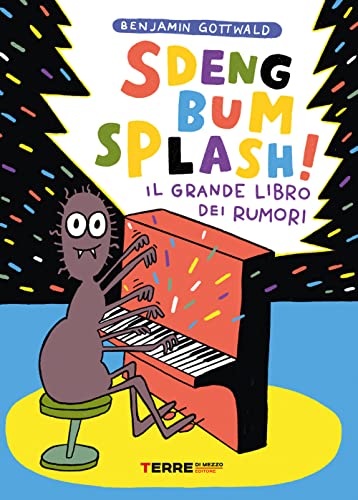 Sdeng bum splash! Il grande libro dei rumori. Ediz. a