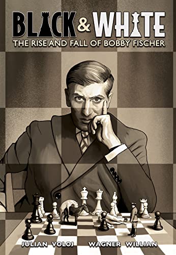 Black And White: The Rise And Fall Of Bobby Fischer (Black & White)