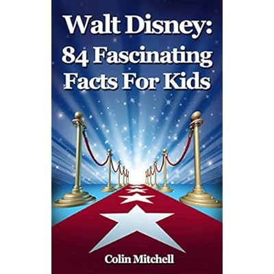 Walt Disney: 84 Fascinating Facts For Kids About Walt Disney