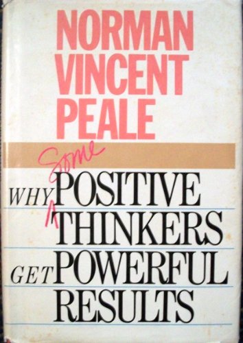 WHY SOME POSITIVE THINKERS GET POWERFUL RESULTS B0026GVKZA Book Cover
