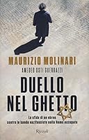 Duello nel ghetto. La sfida di un ebreo contro le bande nazifasciste nella Roma occupata 8817092282 Book Cover