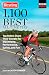 Bicycling 1,100 Best All-Time Tips: Top Riders Share Their Secrets for Maximizing Performance, Safety, and Fun