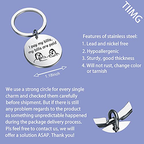 Sister Keychain I Pay My Bills My Bills Are Paid - Reality TV Fans Comedy Quote Gift2