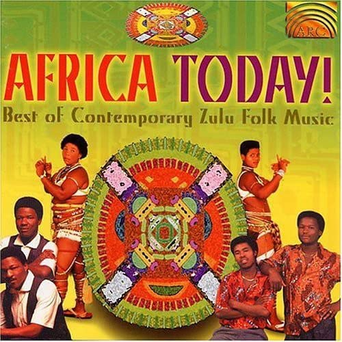 Africa Today Best of Contemporary Zulu Folk Music