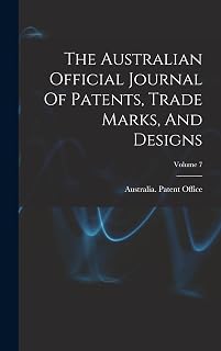 The Australian Official Journal Of Patents, Trade Marks, And Designs; Volume 7