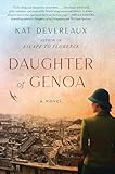 Daughter of Genoa: An Epic WWII Romance, Based on a True Story (English Edition)