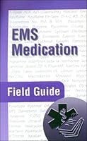 EMS Medication Field Guide 0763712256 Book Cover