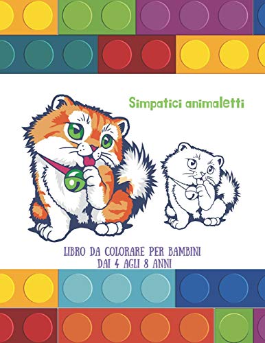 Simpatici animaletti - Libro da colorare per bambini dai 4 agli 8 anni: Libro da colorare per ragazzi e ragazze (Italian Edition)