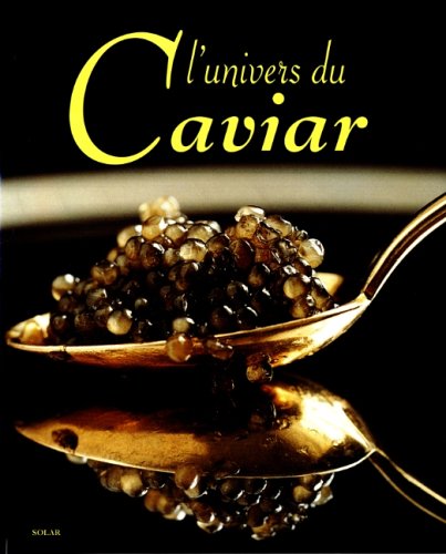 Télécharger L'univers du caviar livre En ligne
