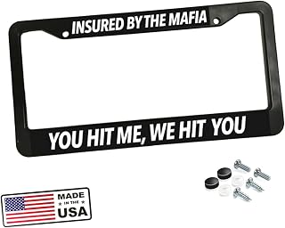 Insured by Mafia You Hit We Hit You Black Car reg Number Holder Funny Humor Auto Car Frame Universal Decorative Auto Accessory for US Vehicles Standard