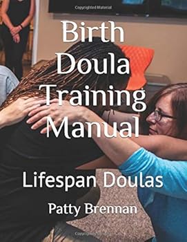 Paperback Birth Doula Training Manual: Lifespan Doulas Book