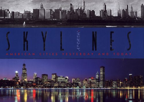 Skylines: American Cities Yesterday And Today Skylines: American Cities Yesterday And Today