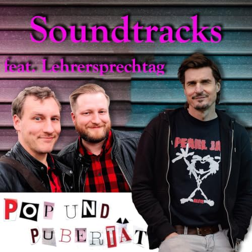 Sonderfolge: Pop und Pubert&auml;t Soundtracks