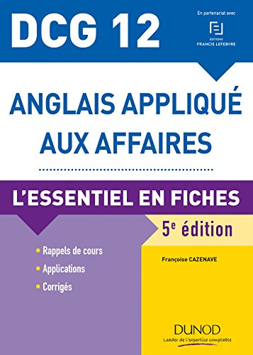 Télécharger DCG 12 - Anglais appliqué aux affaires - 5e éd. - L'essentiel en fiches: L'essentiel en fiches Livre eBook France