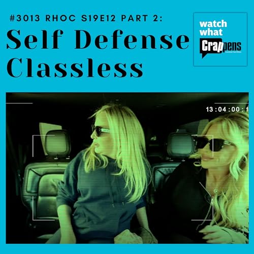 #3013 RHOC S19E12 Part 2: Self Defense Classless Podcast Por arte de portada