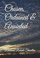 Chosen, Ordained & Anointed 179527509X Book Cover