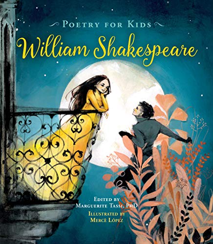 Poetry for Kids: William Shakespeare Poetry for Kids: William Shakespeare