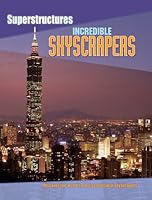 Incredible Skyscrapers (Superstructures) 160753133X Book Cover