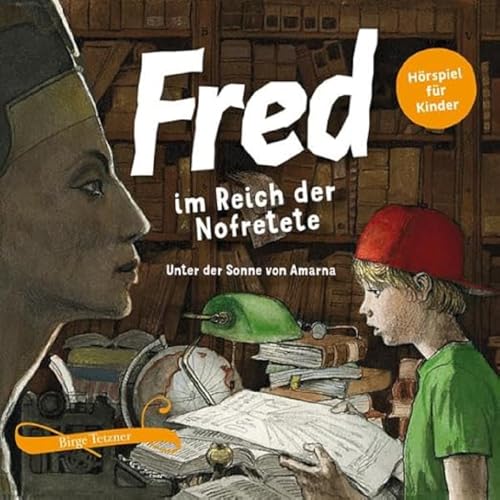 Fred im Reich der Nofretete...
