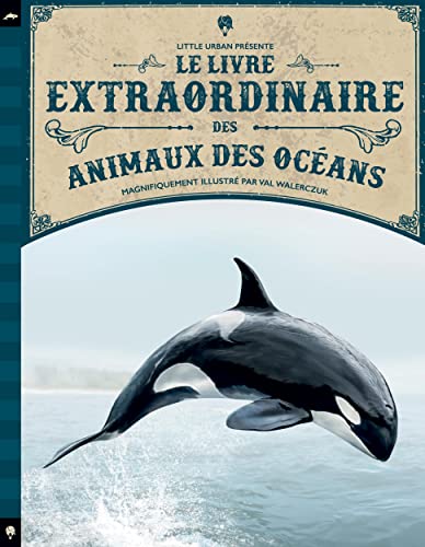 Le Livre extraordinaire des animaux des...