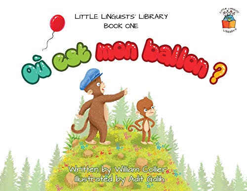 Little Linguists' Library, Book One (French): Où est mon ballon ? (Little Linguists' Library (French))