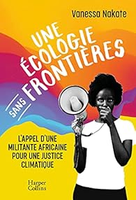 Une écologie sans frontières par Vanessa Nakate
