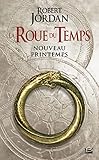  Nouveau printemps - préquelle: La Roue du Temps, T0 (French Edition)