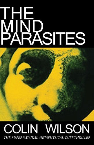 By Colin Wilson - The Mind Parasites: The Super... B01GONEQZG Book Cover