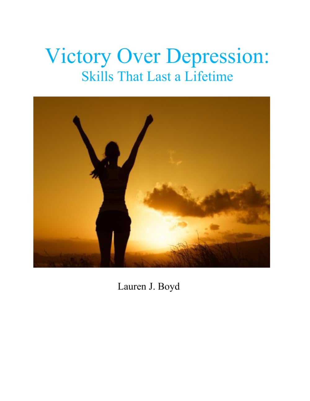 Victory Over Depression: Skills That Last a Lifetime