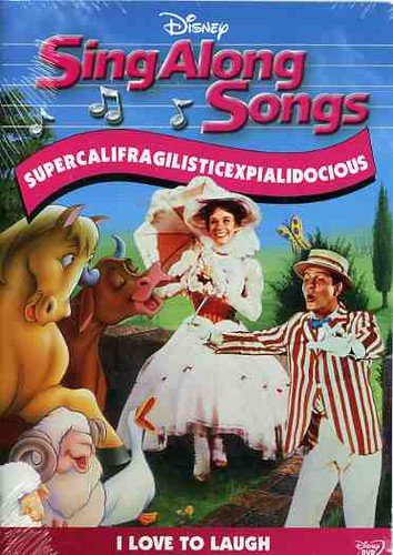 Sing-Along Songs: Supercalifragilisticexpialidocious - I Love to Laugh