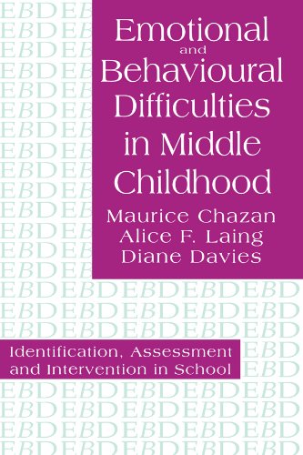 Emotional And Behavioural Difficulties In Middle Childhood: Identification, Assessment And Intervention In School