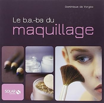 Paperback Le b.a.-ba du maquillage NE [French] Book