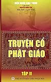 Truyện cổ Phật giáo - Tập 2: Bản in năm 2017 (Vietnamese Edition)