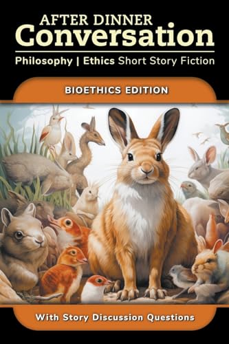 Cover of After Dinner Conversation Themes: Bioethics Edition