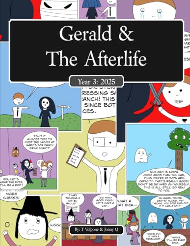 Gerald & The Afterlife Year Three: 2025
